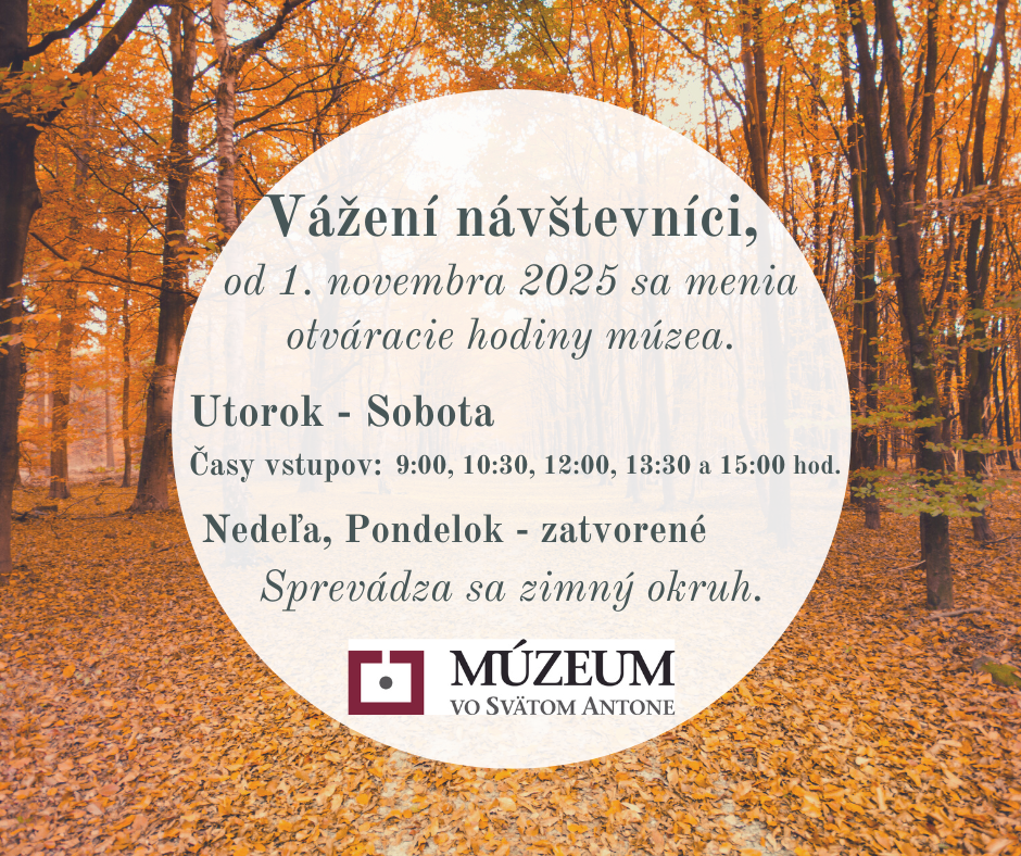 Vážení návštevníci, od 1. novembra 2025 sa menia otváracie hodiny múzea..png (1.39 MB)